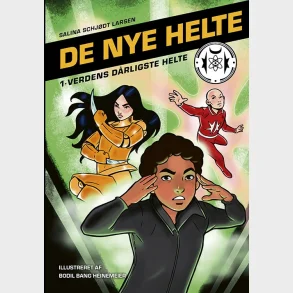 De nye helte 1: Verdens drligste helte