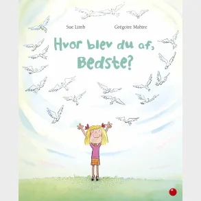 Hvor blev du af, Bedste?