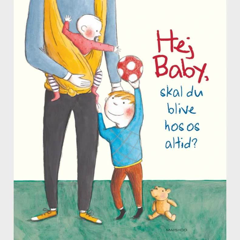 Hej baby, skal du blive hos os altid?