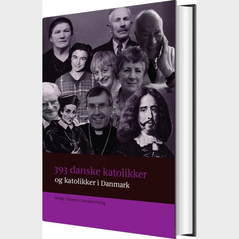 393 Danske Katolikker Og Katolikker I Danmark - Helge Clausen - Bog