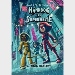 H�ndbog for superhelte 6: H�bl�st