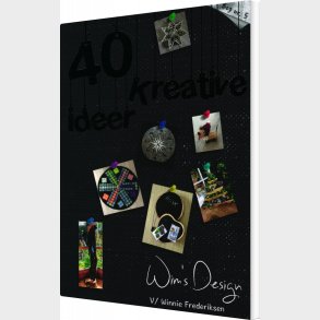 40 Kreative Ideer - Winnie Frederiksen - Bog