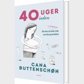 40 Uger Inden - Cana Buttenschn - Bog