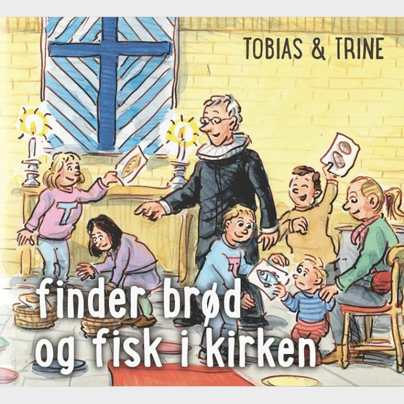 Tobias & Trine finder br�d og fisk i kirken