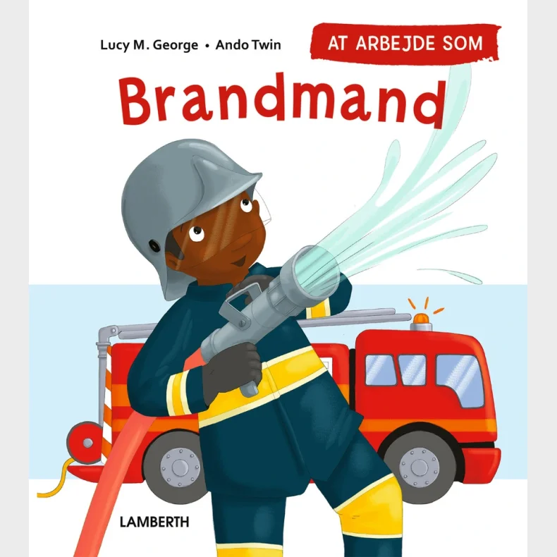At arbejde som brandmand