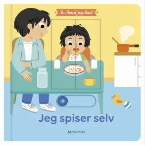 Se, hvad jeg kan! Jeg spiser selv