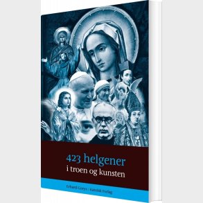 423 Helgener I Troen Og Kunsten - Erhard Gorys - Bog