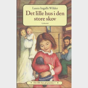 Det lille hus p prrien 1 - Det lille hus i den store skov
