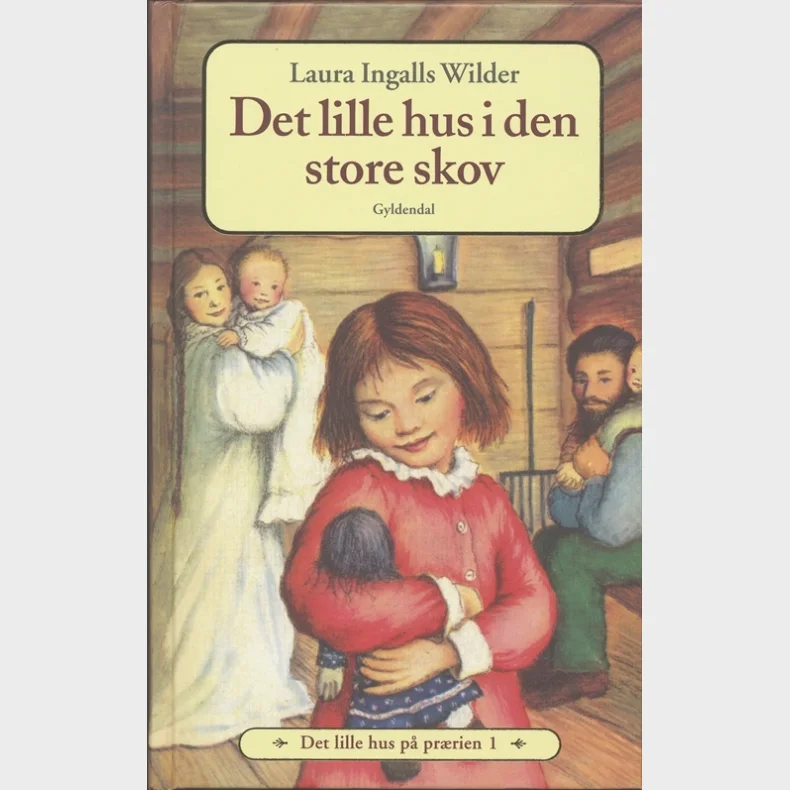 Det lille hus p prrien 1 - Det lille hus i den store skov