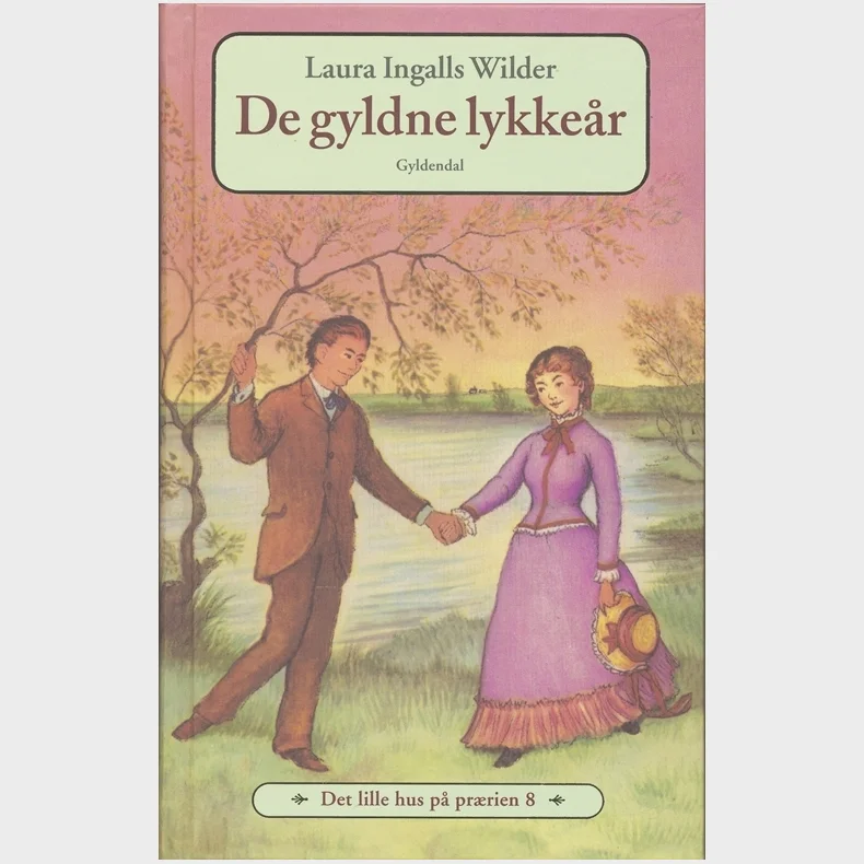 Det lille hus p prrien 8 - De gyldne lykker