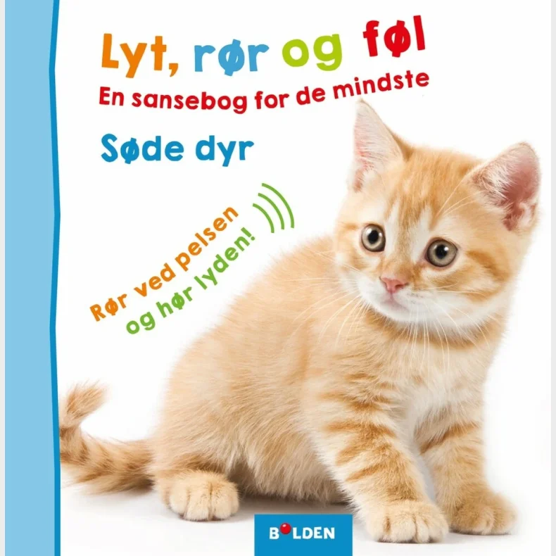 Lyt, r�r og f�l: S�de dyr