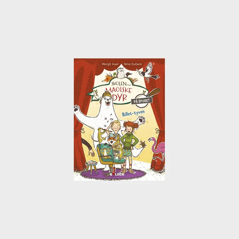 Skolen med magiske dyr - P� sporet 4: Billet-tyven