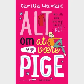 Alt om at vre pige  1- Nr alle andre [end mig] har fet DET