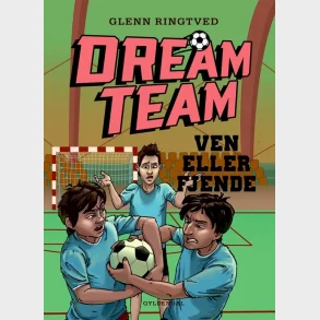 DREAMTEAM 7 Ven eller fjende