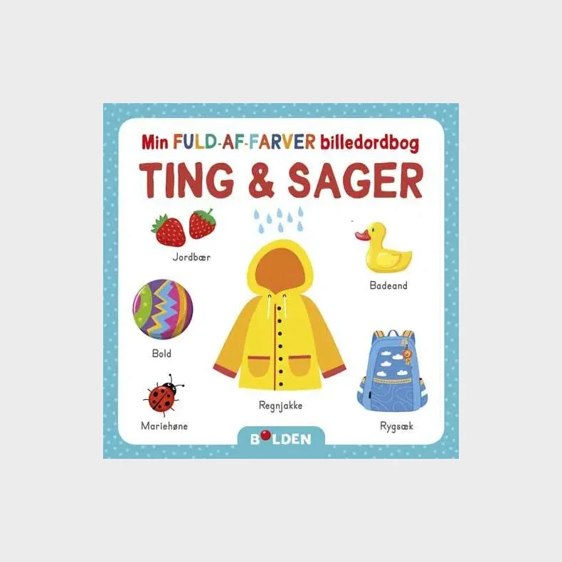 Min fuld-af-farver billedordbog: Ting og sager