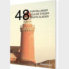 48 Fortllinger, Dejlige Steder Og Gratis Glder - Kenneth Jensen - Bog