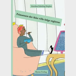 Prinsessen der ikke ville f�lge reglerne