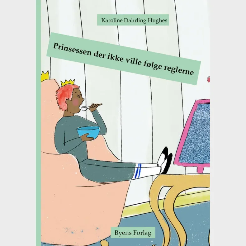 Prinsessen der ikke ville f�lge reglerne