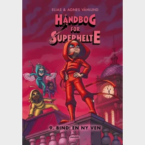 H�ndbog for superhelte 9: En ny ven