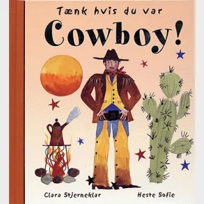 T�nk hvis du var cowboy!
