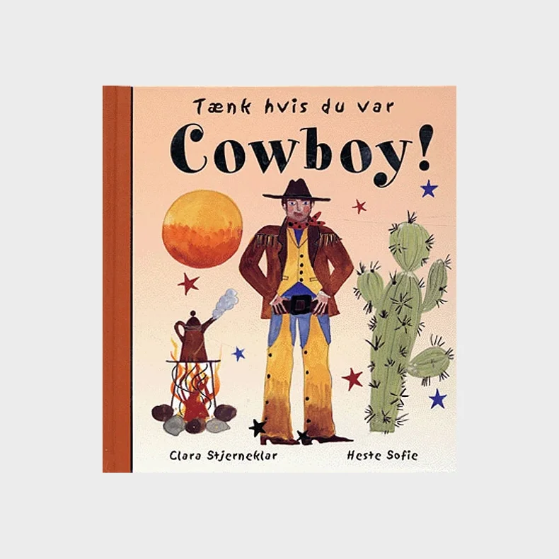 T�nk hvis du var cowboy!