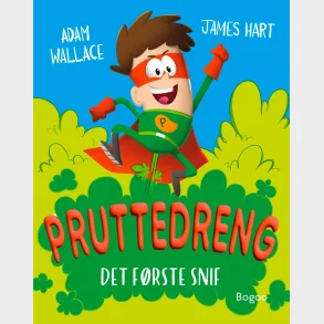 Pruttedreng: Det f�rste snif