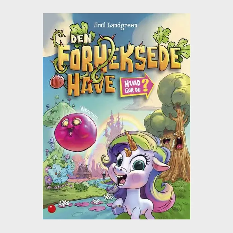 Hvad gr du? Den forheksede have