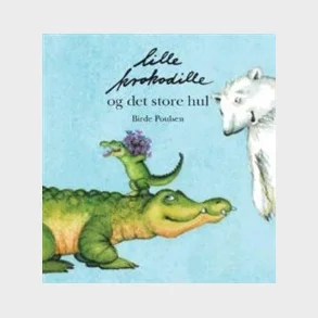 Lille krokodille og det store hul