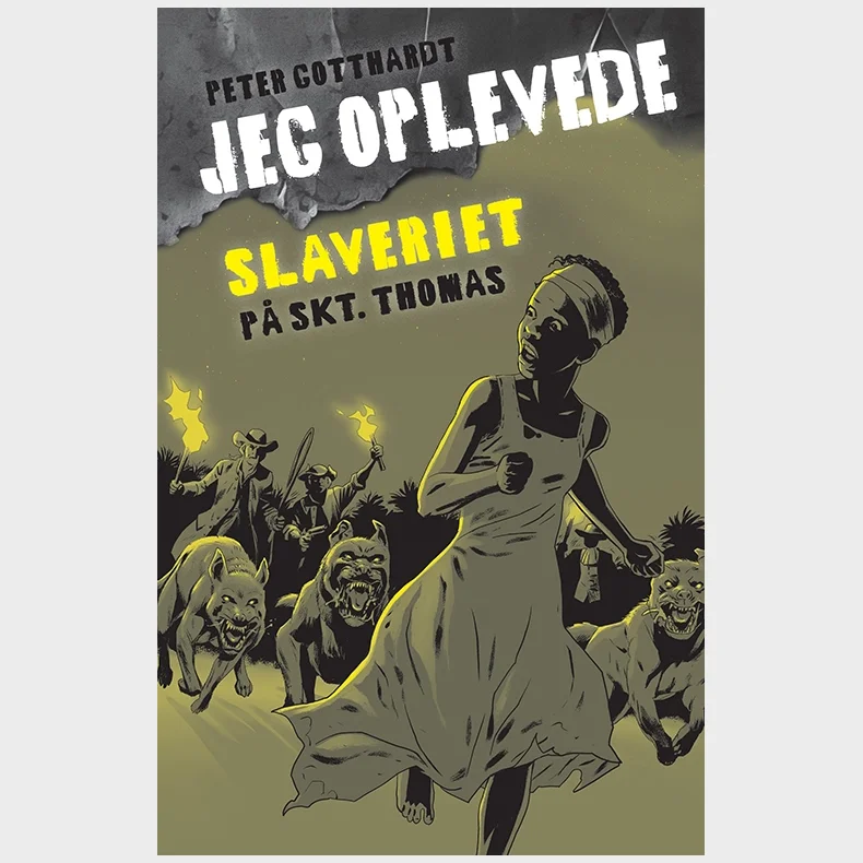 Jeg oplevede: Slaveriet p� Skt. Thomas