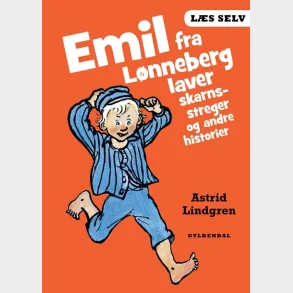 Ls selv Emil fra Lnneberg laver skarnsstreger og andre historier