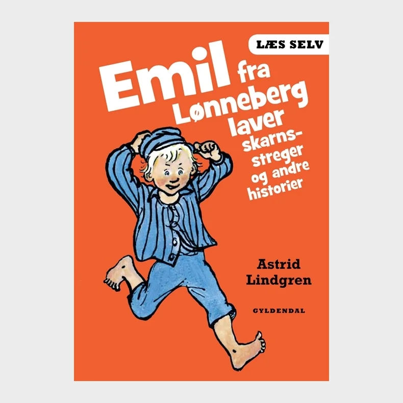L�s selv Emil fra L�nneberg laver skarnsstreger og andre historier