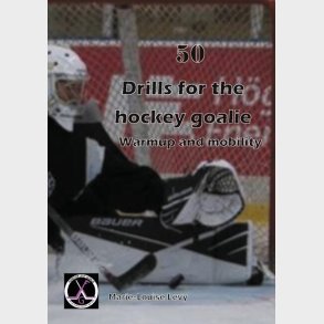 50 Drills For The Hockey Goalie - Marie-louise Levy - English Book