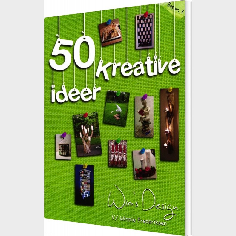 50 Kreative Ideer - Winnie Frederiksen - Bog