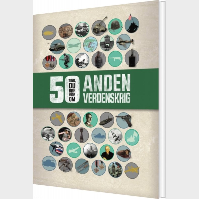 50 Ting, Du Br Vide Om Anden Verdenskrig - Simon Adams - Bog