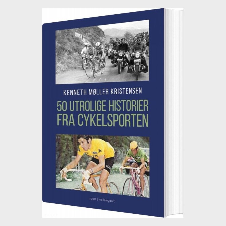 50 Utrolige Historier Fra Cykelsporten - Kenneth Mller Kristensen - Bog