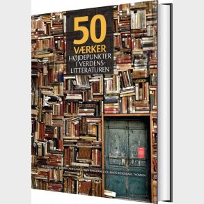 50 Vrker - Hjdepunkter I Verdenslitteraturen - Bog