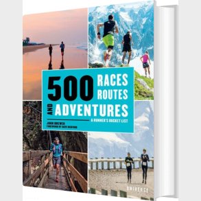 500 Races, Routes And Adventures: A Runner's Bucket List - John Brewer - English Book