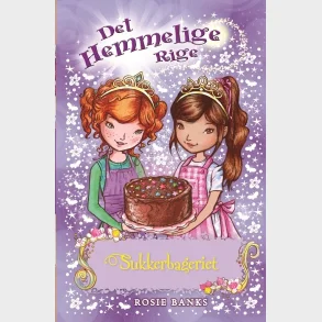 Det Hemmelige Rige 8: Sukkerbageriet
