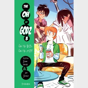 The Oh My Godz 3 - �n til dig, �n til mig