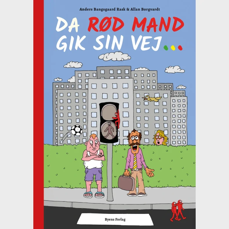 Da rd mand gik sin vej ...