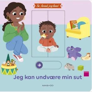 Se, hvad jeg kan! Jeg kan undv�re min sut