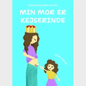 Min mor er kejserinde