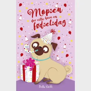 Mopsen 8: Mopsen, der ville have en f�dselsdag