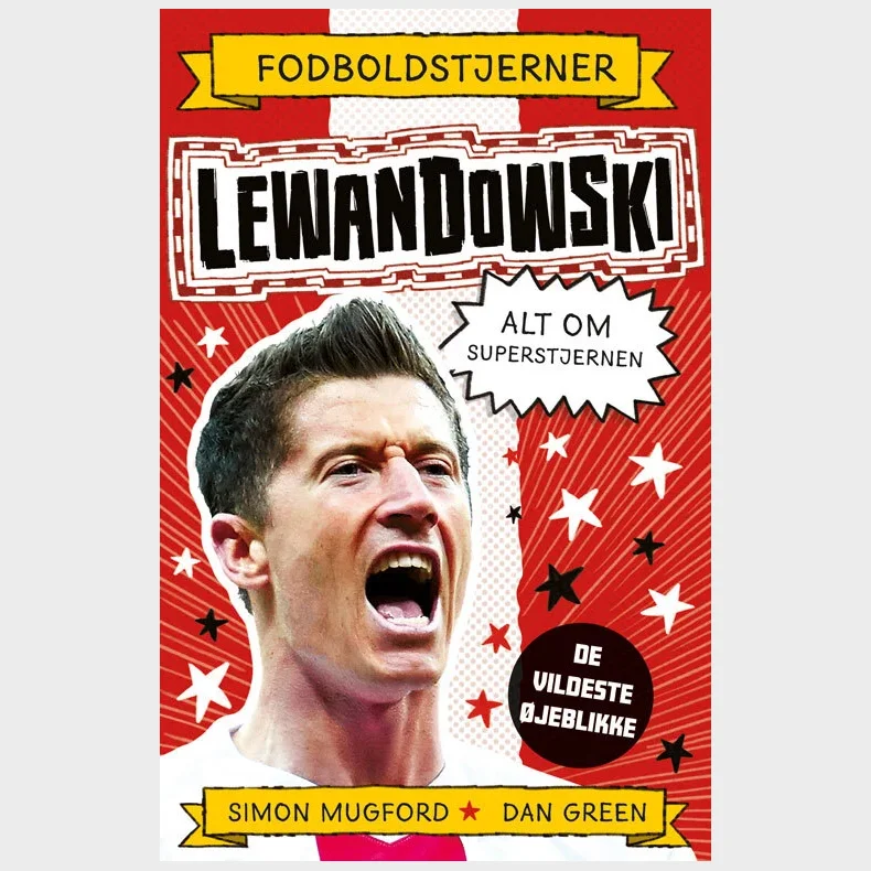 Fodboldstjerner - Lewandowski - Alt om superstjernen (de vildeste jeblikke)