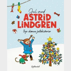 Jul med Astrid Lindgren. Syv sk�nne julehistorier