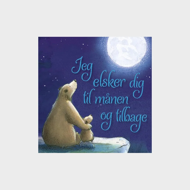 Jeg elsker dig til mnen og tilbage