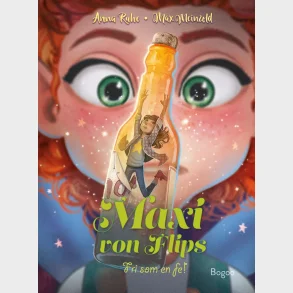 Maxi von Flips 4: Fri som en fe!