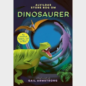 Alvildas store bog om dinosaurer