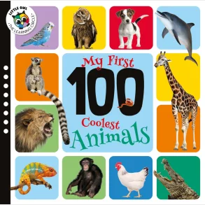 My First 100 Coolest Animals