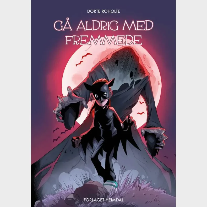 G� aldrig med fremmede